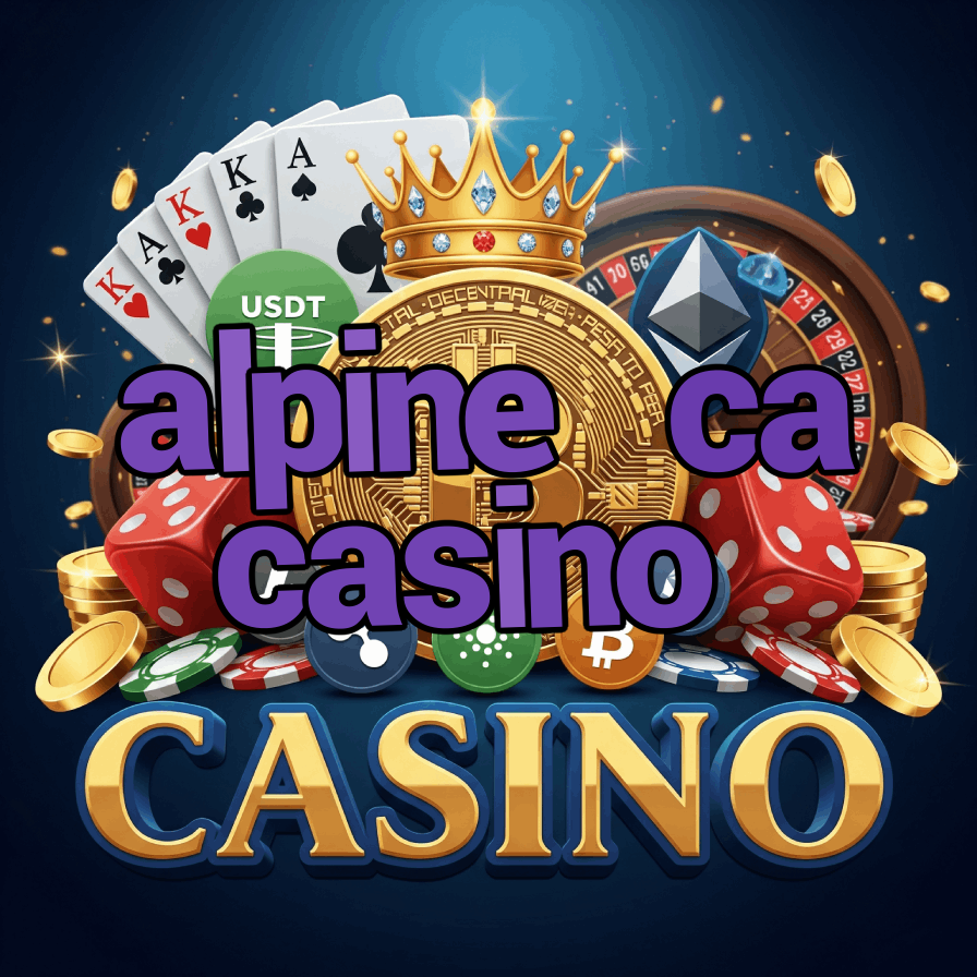 Alpine CA Casino - California Mountain Casino